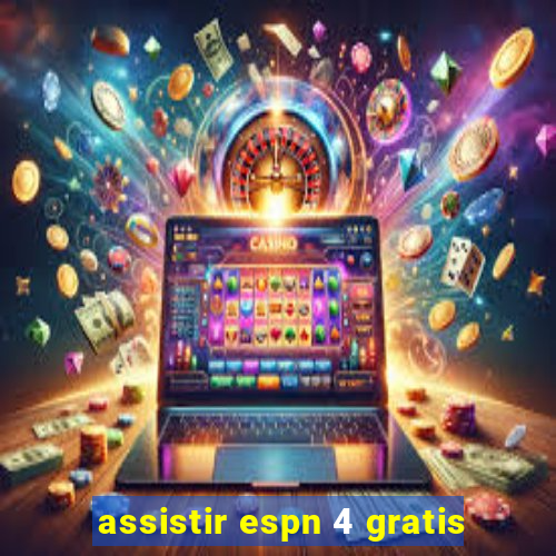 assistir espn 4 gratis